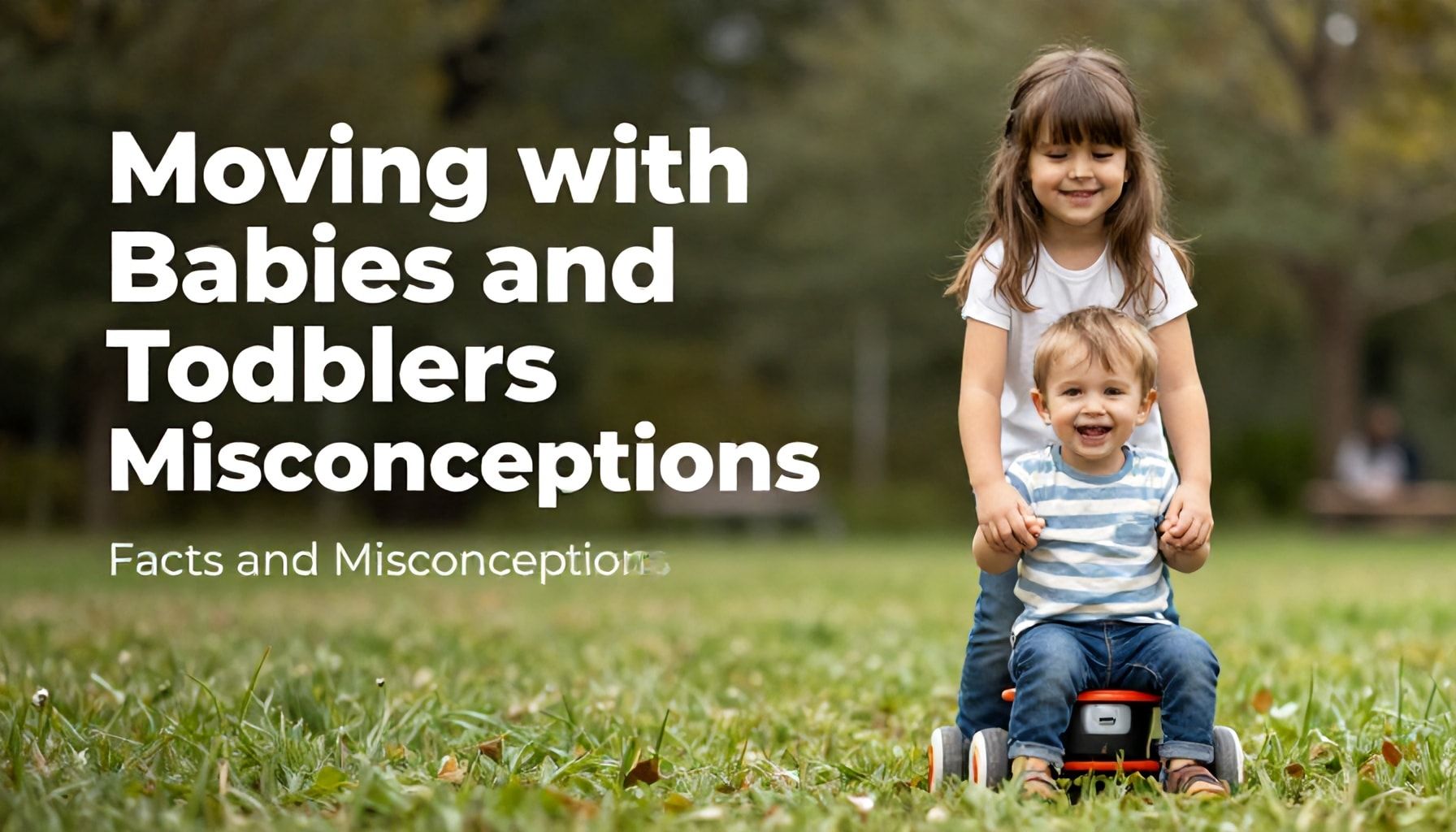 Bebek ve Küçük Çocuklarla Taşınma: Güvenli ve Stresiz Hareket Edinme İçin Önemli Noktalar 5 Bebek ve Küçük Çocuklarla Taşınma: Gerçekleri ve Yanlış Algılamalar*