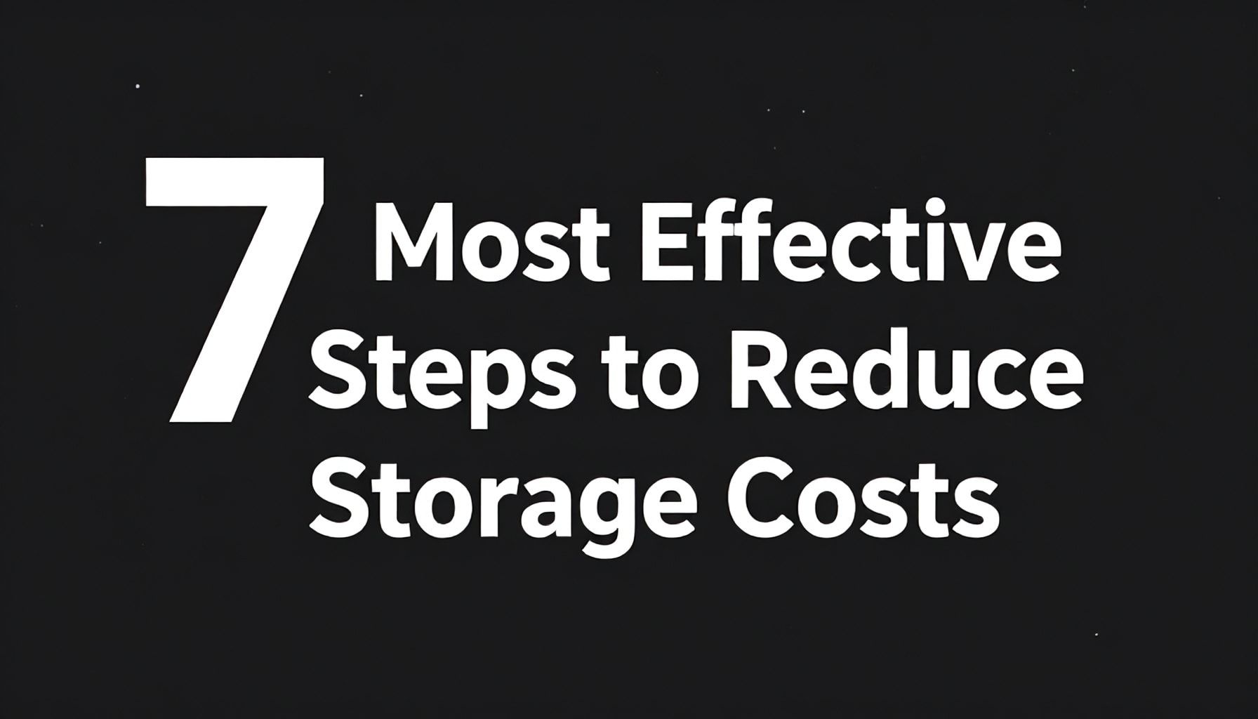 Paketleme, Montaj ve Depolama Maliyetlerini Düşürmek İçin Pratik Çözümler 4 Depolama Maliyetlerini Azaltmak İçin En Etkili 7 Adım*