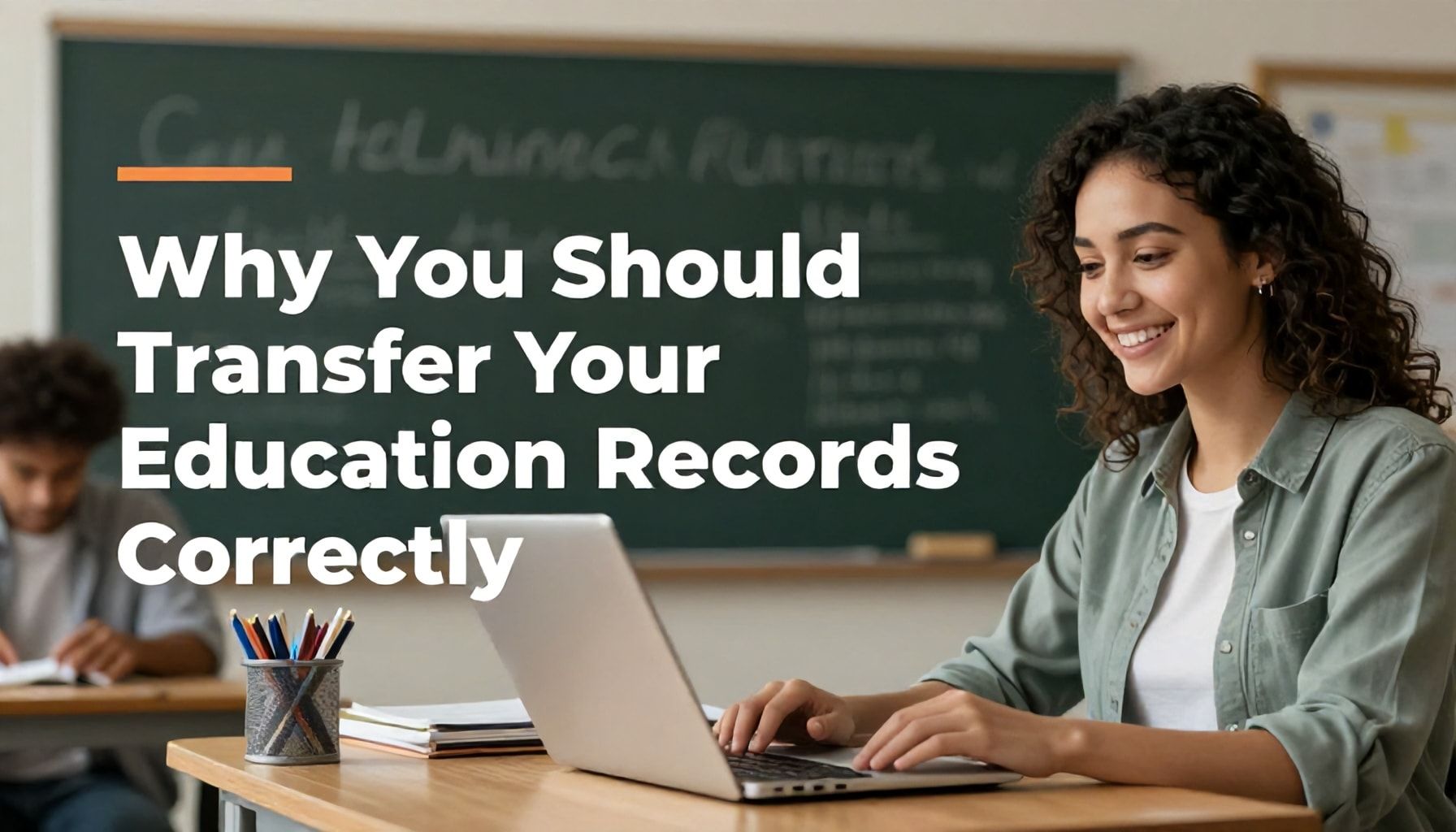 Okul Değişikliği: Eğitim Kayıtlarını Hızlı ve Güvenli Transfer Etme Rehberi 3 Neden Eğitim Kayıtlarını Doğru Bir Şekilde Transfer Etmelisiniz?*