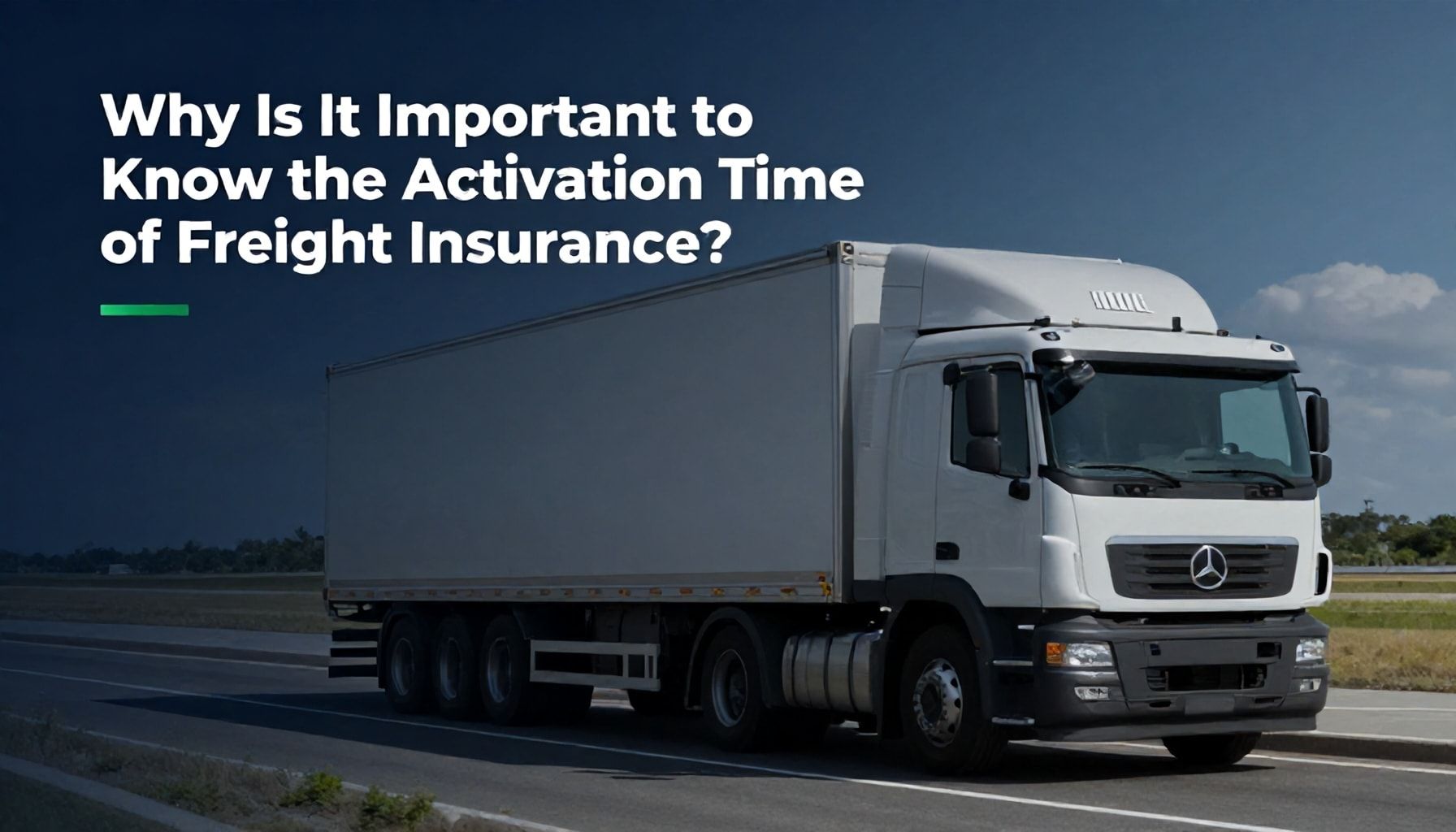Neden Taşıma Sigortası Devreye Giriş Zamanını Bilmek Önemli?*