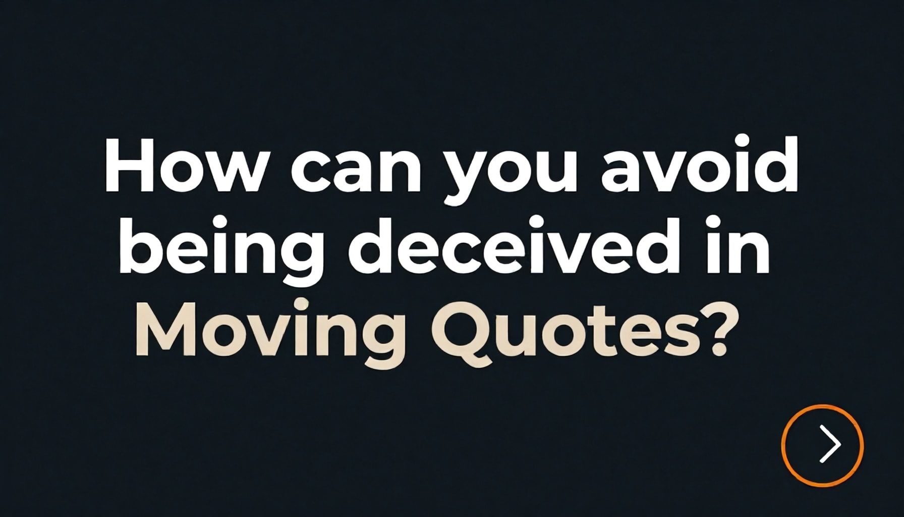 Taşınma Tekliflerinde Aldatılmaktan Nasıl Kurtulursunuz? Uzman İpuçları*