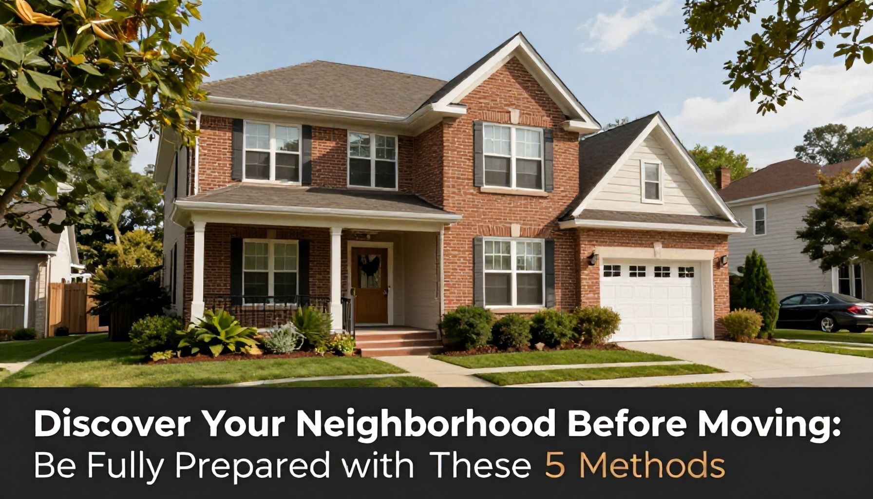 Taşınmadan Önce Yeni Mahallenizi Tanıyın ve Hazırlık Yapın 5 Taşınmadan Önce Mahallenizi Keşfedin: Bu 5 Yöntemle Tam Hazır Olun*