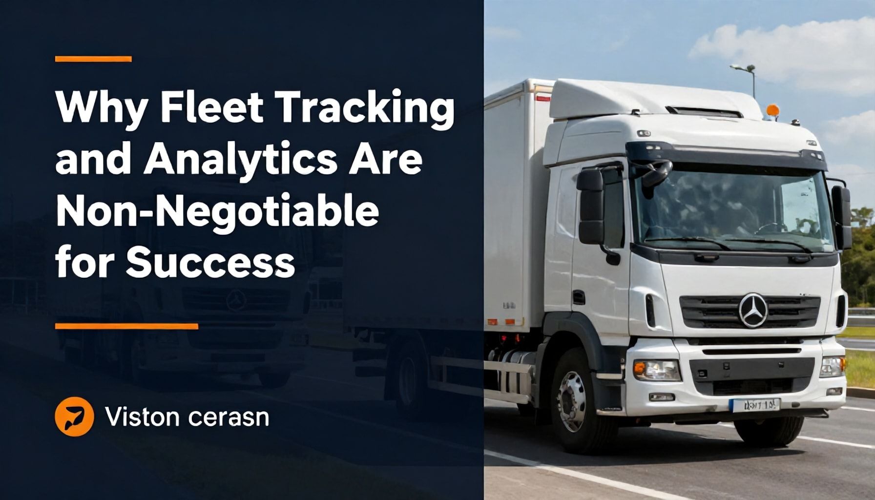 Why Fleet Tracking and Analytics Are Non-Negotiable for Success*
